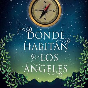 Donde Habitan Los Angeles by Claudia Celis