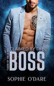 Claimed by the Boss by Sophie O'Dare