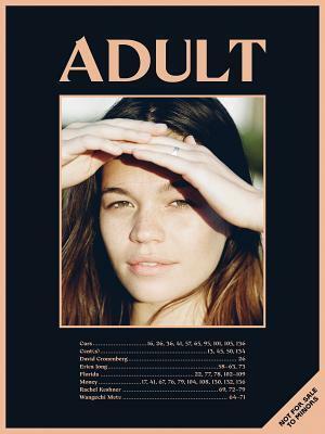 Adult Magazine No. 1 by Sarah Nicole Prickett