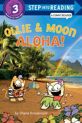 Ollie & Moon: Aloha! by Diane Kredensor