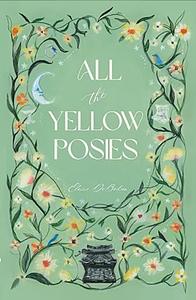 All the Yellow Posies by Elaine DeBohun