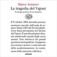 La tragedia del Vajont. Ecologia politica di un disastro by Marco Armiero