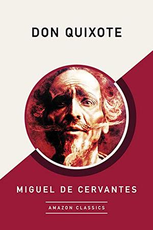 DON QUIXOTE by Miguel de Cervantes