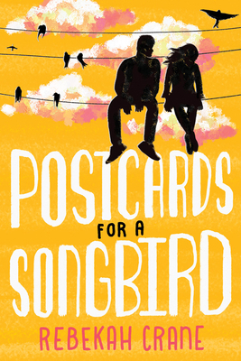 Postcards for a Songbird by Rebekah Crane