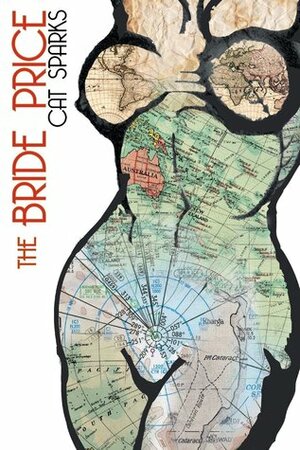 The Bride Price by Cat Sparks