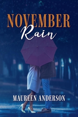 November Rain, Volume 1 by Maureen Anderson