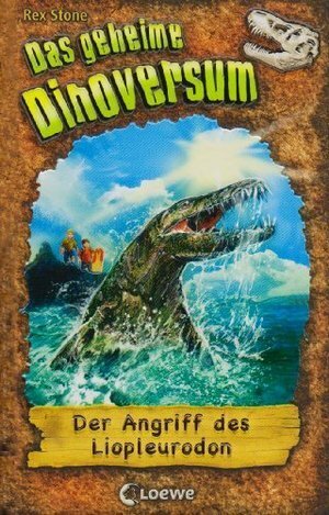 Der Angriff des Liopleurodon by Elke Karl, Mike Spoor, Rex Stone