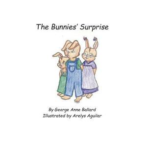 The Bunnies' Surprise by George Anne Ballard