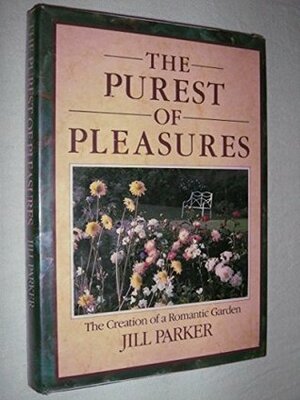 The Purest Of Pleasures by Jill Parker