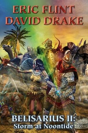 Belisarius II: Storm at Noontide by David Drake, Eric Flint