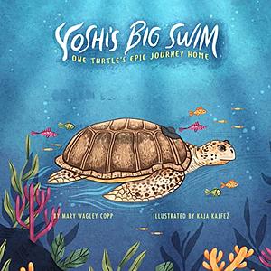 Yoshi's Big Swim by Mary Wagley Copp