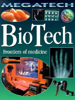 BioTech: Frontiers of Medicine by David Jefferis