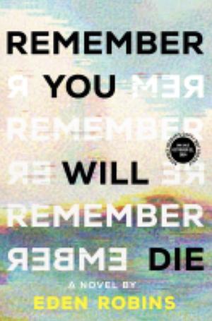 Remember You Will Die by Eden Robins