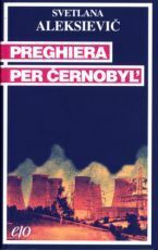 Preghiera per Černobyl' by Svetlana Alexievich