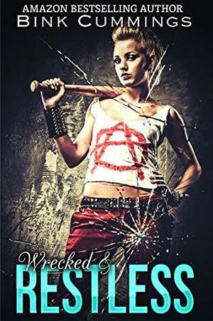 Wrecked & Restless by Bink Cummings