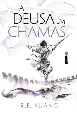A Deusa em Chamas by R.F. Kuang