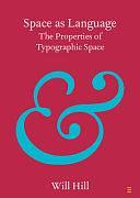 Space as Language: The Properties of Typographic Space by Will Hill