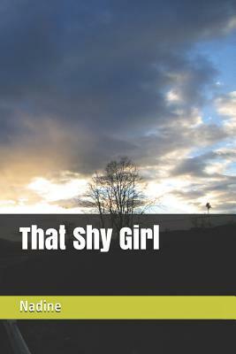 That Shy Girl by Nadine, Nadine Strydom
