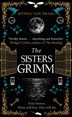 The Sisters Grimm: A darkly beguiling fantasy escape by Menna van Praag, Menna van Praag