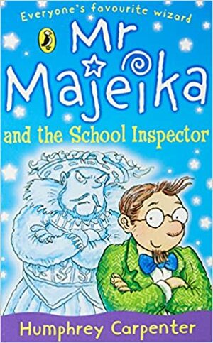 Mr Majeika and the School Inspector by Humphrey Carpenter