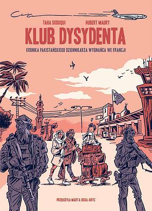 Klub Dysydenta by Hubert Maury, Taha Siddiqui