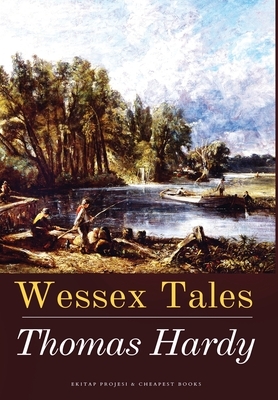 Wessex Tales by Thomas Hardy