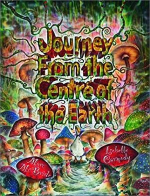 Journey from the Centre of the Earth by Isobelle Carmody, Marc McBride