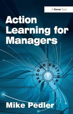 Action Learning for Managers by Mike Pedler