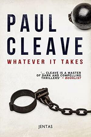 Whatever it takes by Paul Cleave