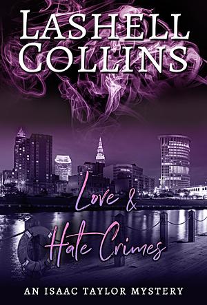 Love & Hate Crimes by Lashell Collins, Lashell Collins