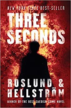 Three Seconds by Anders Roslund, Börge Hellström