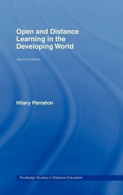 Open and Distance Learning in the Developing World by Hilary Perraton