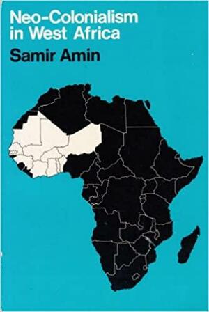 Neo Colonialism In West Africa by Samir Amin