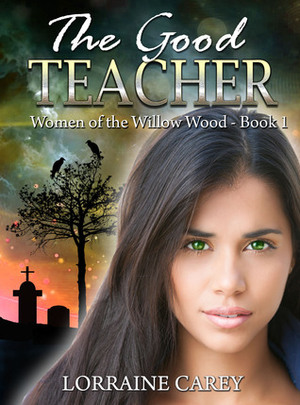 The Good Teacher by Lorraine Carey