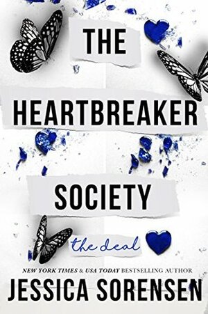 The Heartbreaker Society: The Deal by Jessica Sorensen