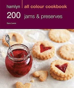 200 Jams and Preserves by Sara Lewis