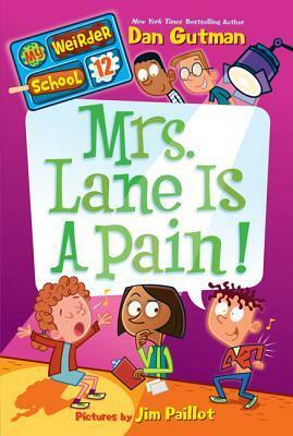 Mrs. Lane Is a Pain! by Dan Gutman, Jim Paillot