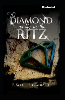 The Diamond as Big as the Ritz illustrated by F. Scott Fitzgerald