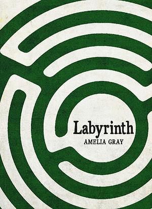 Labyrinth by Amelia Gray