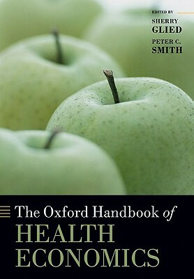 The Oxford Handbook of Health Economics by 