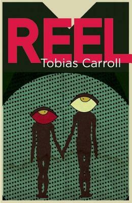 Reel by Tobias Carroll