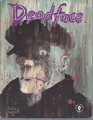 Deadface: Immortality Isn't Forever by Eddie Campbell, Neil Gaiman