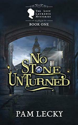 No Stone Unturned by Pam Lecky