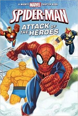 Marvel Spider-Man Attack of the Heroes by Rich Thomas