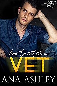 How to Catch a Vet by Ana Ashley