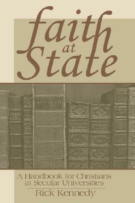 Faith at State by Rick Kennedy