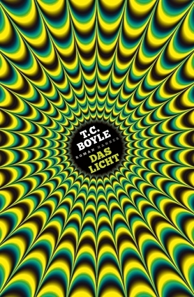 Das Licht by T.C. Boyle