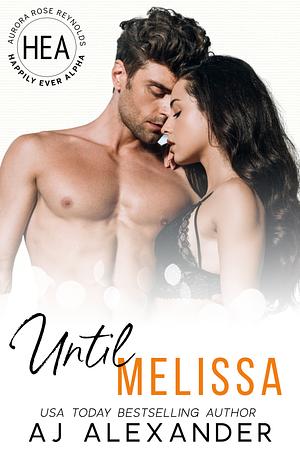 Until Melissa by AJ Alexander