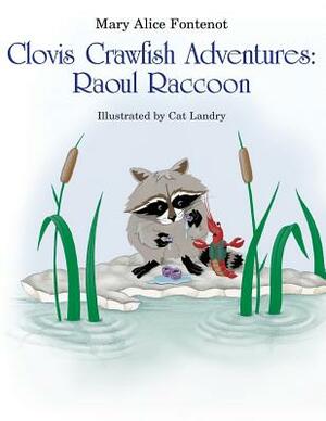 Clovis Crawfish and Raoul Raccoon by Mary Alice Fontenot