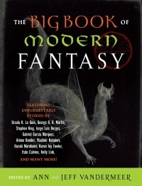 The Big Book of Modern Fantasy: The Ultimate Collection by Jeff VanderMeer, Ann VanderMeer